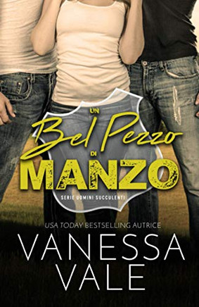 Un bel pezzo di manzo: Edizione a grandi caratteri (Uomini Succulenti) (Italian Edition)