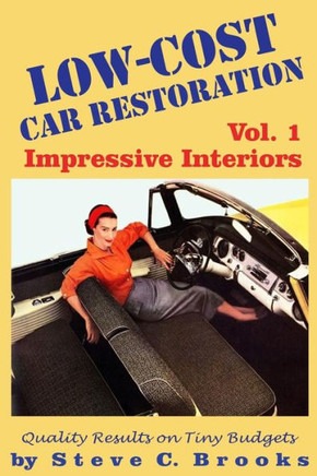 Low-Cost Car Restoration Vol. 1: Impressive Interiors