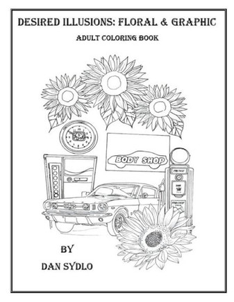 Desired Illusions: Floral & Graphic: Adult Coloring Book