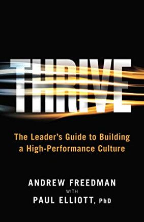 Thrive: The Leader's Guide to Building a High-Performance Culture - Paperback