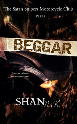 Beggar (The Satan Sniper's Motorcycle Club) - 9781690933656
