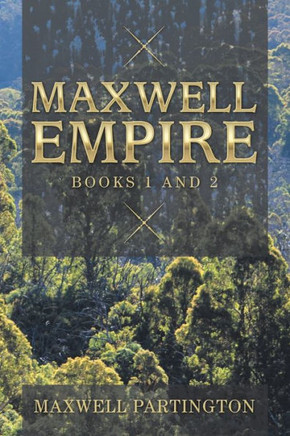Maxwell Empire : Books One And Two - 9781796006056
