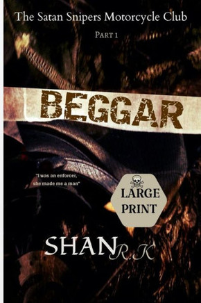 Beggar (The Satan Sniper's Motorcycle Club) - 9781691072873