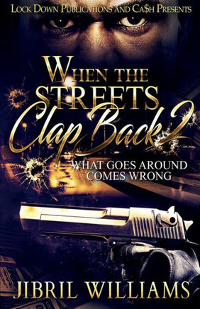 When The Streets Clap Back 2 : What Goes Around Comes Wrong