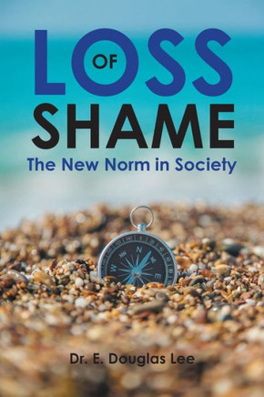 Loss Of Shame: The New Norm In Society