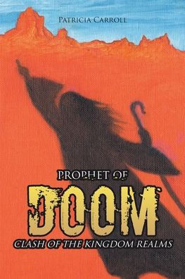 Prophet Of Doom: Clash Of The Kingdom Realms