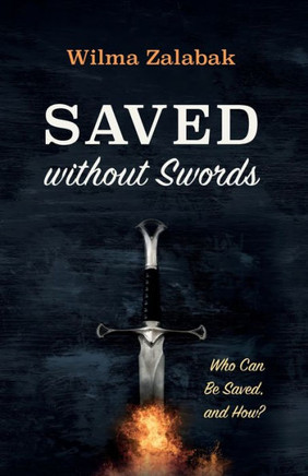 Saved Without Swords: Who Can Be Saved, And How?