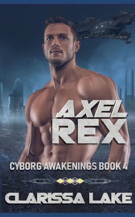 Axel Rex (Cyborg Awakenings)