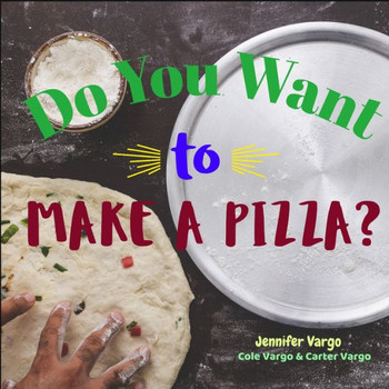 Do You Want to Make a Pizza?: A Picture Cookbook (Picture Cookbooks)