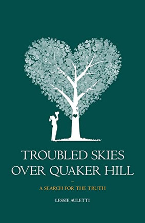 Troubled Skies Over Quaker Hill: A Search For The Truth