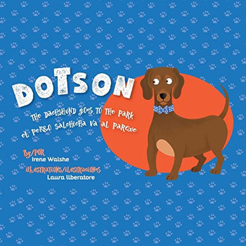 Dotson The Dachshund Goes To The Park