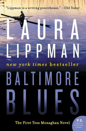 Baltimore Blues: The First Tess Monaghan Novel (Tess Monaghan Novel, 1)