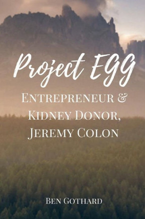 Entrepreneur & Kidney Donor, Jeremy Colon