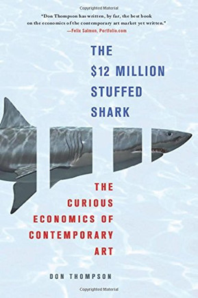 The $12 Million Stuffed Shark: The Curious Economics Of Contemporary Art