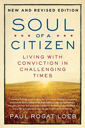 Soul Of A Citizen: Living With Conviction In Challenging Times Soul Of A Citizen: Living With Conviction In Challenging Times