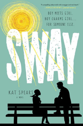 Sway: A Novel