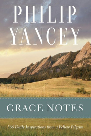 Grace Notes: 366 Daily Inspirations From A Fellow Pilgrim