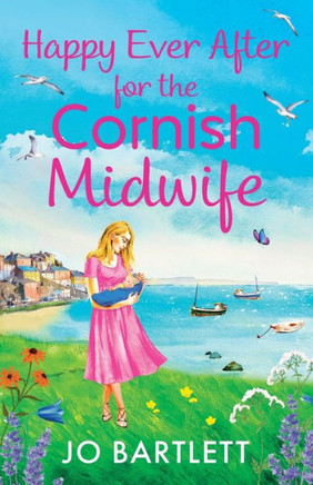 Happy Ever After For The Cornish Midwife - 9781804839164