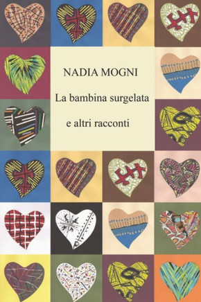 La bambina surgelata: e altri racconti (Cuori urbani) (Italian Edition)