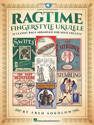 Ragtime Fingerstyle Ukulele: 15 assic r'aanged for Solo Ukulele