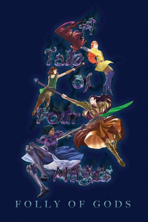 A Tale Of Four Mages: Folly Of Gods
