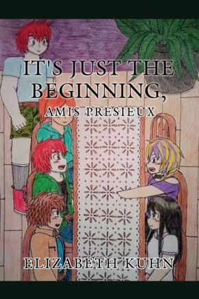 It's Just The Beginning, Amis Presieux - 9781638671046