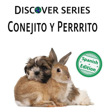 Conejito Y Perrrito (Xist Kids Spanish Books)