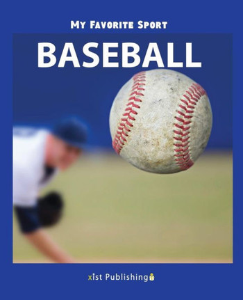 My Favorite Sport: Baseball - 9781532409301