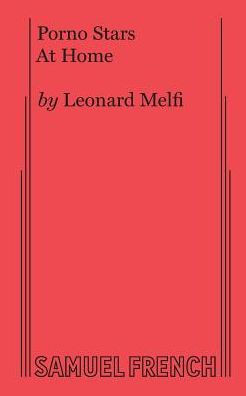 Porno Stars At Home: A Comedy-Drama