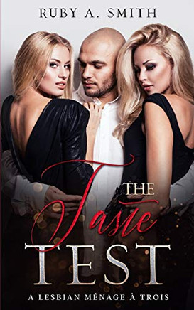 The Taste Test: A Lesbian M?nage ? Trois