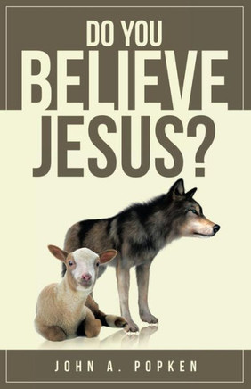 Do You Believe Jesus? - 9781973626763