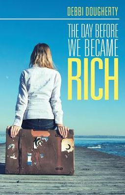 The Day Before We Became Rich - 9781973608301