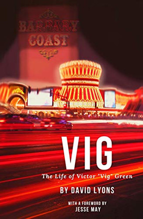 Vig: The Life of Victor "Vig" Green