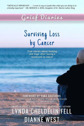 Grief Diaries: Surviving Loss by Cancer - 9781944328818 Grief Diaries: Surviving Loss by Cancer - 9781944328818