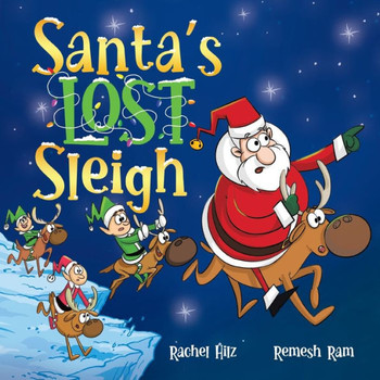 Santa's Lost Sleigh: A Christmas Book About Santa And His Reindeer - 9781990531194