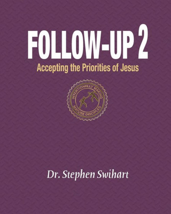 Follow-Up 2: Accepting the Priorities of Jesus