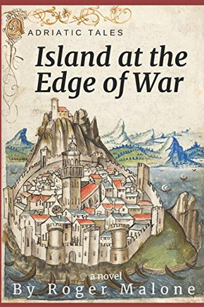 Island at the Edge of War (Adriatic Tales)