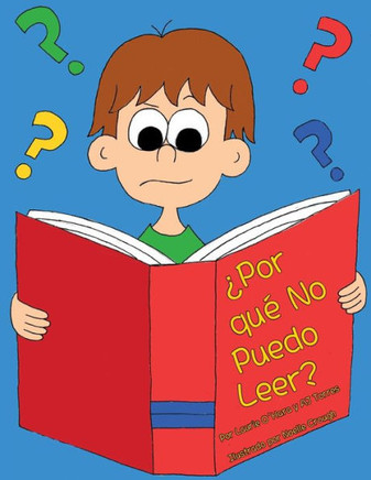 ¿Por qué No Puedo Leer? (Spanish Version) (Spanish Edition) ¿Por qué No Puedo Leer? (Spanish Version) (Spanish Edition)