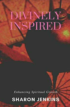 Divinely Inspired: Enhancing Spiritual Growth
