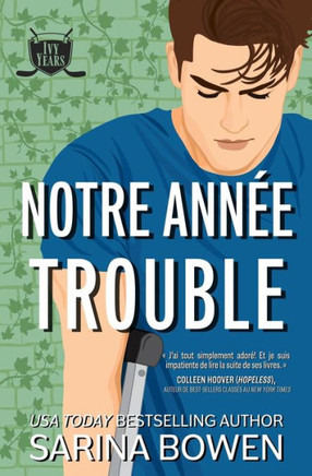 Notre Ann?e Trouble (S?rie Ivy Years) (French Edition)