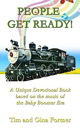 People Get Ready!: A Unique Devotional Book based on the music of the Baby Boomer Era