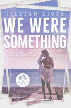 We Were Something (Hermosa Beach)