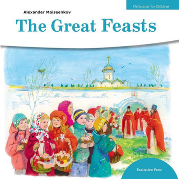 Great Feasts (1) (Orthodoxy for Children) - 9781950067107
