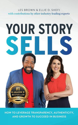 Your Story Sells: Your Story Is Your Superpower - 9781956837094
