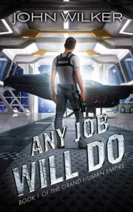 Any Job Will Do (The Grand Human Empire)