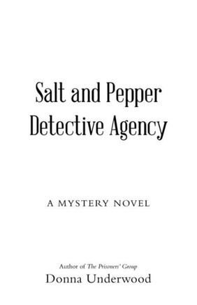Salt And Pepper Detective Agency: A Mystery Novel - 9781458221803