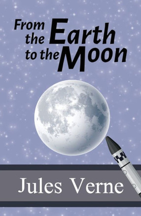 From the Earth to the Moon - 9781949982985