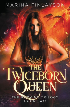 The Twiceborn Queen (The Proving)