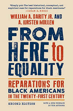 From Here To Equality, Second Edition: Reparations For Black Americans In The Twenty-First Century