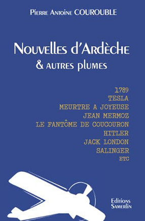 Nouvelles D'Ard?che Et Autres Plumes (French Edition)